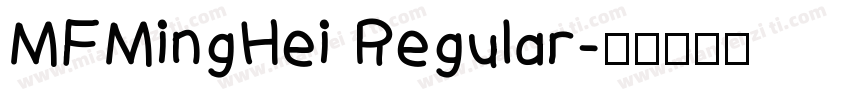 MFMingHei Regular字体转换